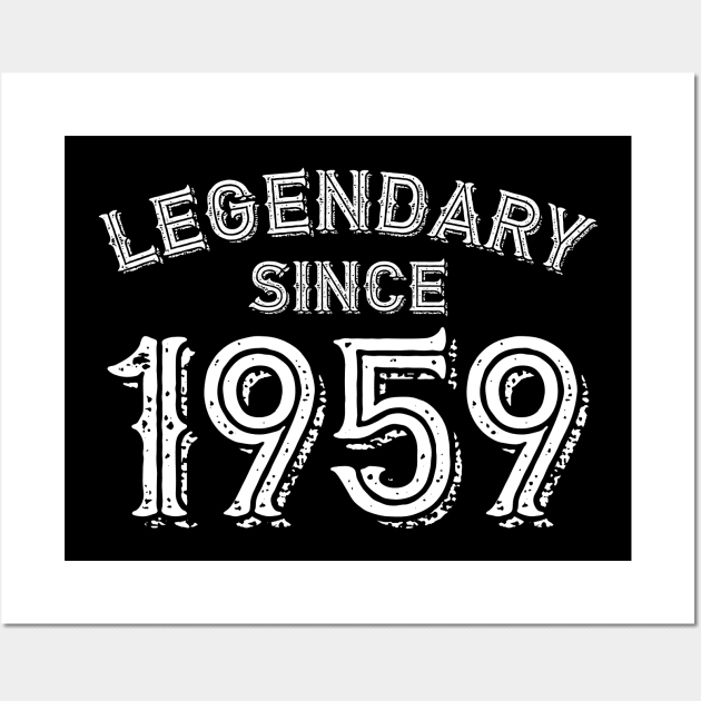 Legendary Since 1959 Wall Art by colorsplash